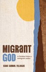 Migrant God - Isaac Samuel Villegas - 9780802884435
