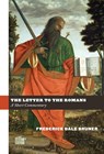 The Letter to the Romans - Frederick Dale Bruner - 9780802885784