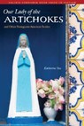 Our Lady of the Artichokes and Other Portuguese-American Stories - Katherine Vaz - 9780803217904