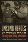 Unsung Heroes of World War II - Deanne Durrett - 9780803224568