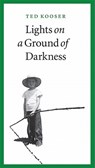 Lights on a Ground of Darkness - Ted Kooser - 9780803226425