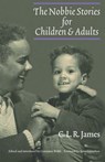 The Nobbie Stories for Children and Adults - C. L. R. James - 9780803246133