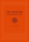 The Wheeling Year - Ted Kooser - 9780803249707