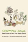 Growing Local - Robert P. King ; Michael S. Hand ; Miguel I. Gomez - 9780803254855