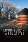 Living Blue in the Red States - David Starkey - 9780803260085
