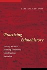 Practicing Ethnohistory - Patricia Kay Galloway - 9780803271159