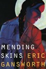 Mending Skins - Eric Gansworth - 9780803271180