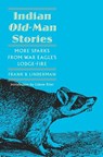Indian Old-Man Stories - Frank B. Linderman - 9780803280014