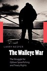 The Walleye War - Larry Nesper - 9780803283800