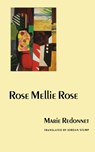 Rose Mellie Rose - Marie Redonnet - 9780803289529
