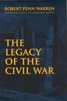 The Legacy of the Civil War - WARREN,  Robert Penn - 9780803298019