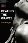 Beating the Graves - Tsitsi Ella Jaji - 9780803299603
