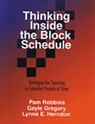 Thinking Inside the Block Schedule - Pamela M. Robbins ; Gayle H. Gregory ; Lynne E. Herndon - 9780803967830