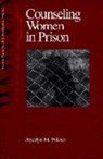 Counseling Women in Prison - Joycelyn M. Pollock - 9780803973312