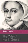 The Wife of Martin Guerre - Janet Lewis - 9780804011433