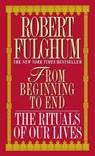 Fulghum, R: From Beginning to End - Robert Fulghum - 9780804111140