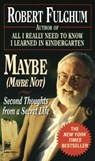 Maybe (Maybe Not): Second Thoughts from a Secret Life - Robert Fulghum - 9780804111157