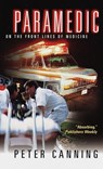 Paramedic: On the Front Lines of Medicine - Peter Canning - 9780804116145