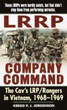 LRRP Company Command: The Cav's Lrp/Rangers in Vietnam, 1968-1969 - Kregg P. Jorgenson - 9780804119207