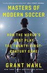 Masters of Modern Soccer - Grant Wahl - 9780804137065