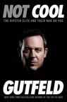 Not Cool - Greg Gutfeld - 9780804138543