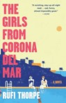 The Girls from Corona del Mar - Rufi Thorpe - 9780804170079