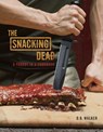 The Snacking Dead - D. B. Walker - 9780804185165