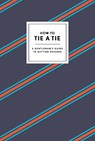 How to Tie a Tie - Potter Gift - 9780804186384