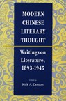 Modern Chinese Literary Thought - Kirk A. Denton - 9780804725590