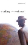 Working Across Cultures - John Hooker - 9780804748070