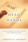 Dead Hands - Lawrence M. Friedman - 9780804760362
