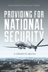 Providing for National Security - Andrew M. Dorman ; Joyce P. Kaufman - 9780804791557