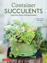 Container Succulents - Kentaro Kuroda ; Ayako Eifuku - 9780804851053