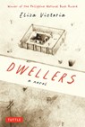 Dwellers: A Novel: Winner of the Philippine National Book Award - Eliza Victoria - 9780804859233