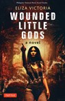 Wounded Little Gods - Eliza Victoria - 9780804859349