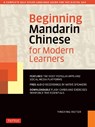 Beginning Mandarin Chinese for Modern Learners: A Complete Self-Study Language Guide for the Digital Age - Yingying Reiter - 9780804859509
