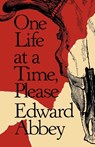 One Life at a Time, Please - Edward Abbey - 9780805006032
