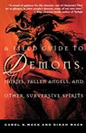 A Field Guide to Demons, Fairies, Fallen Angels and Other Subversive Spirits - K. Carol Mack ; Dinah Mack - 9780805062700