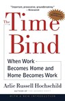 The Time Bind - Arlie Russell Hochschild - 9780805066432