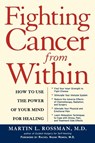 Fighting Cancer from Within - Martin Rossman - 9780805069167