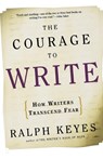 The Courage to Write - Ralph Keyes - 9780805074673