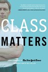 Class Matters - The New York Times - 9780805080551