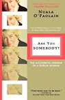 Are You Somebody? - Nuala O'Faolain - 9780805089875