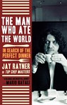 The Man Who Ate the World - Jay Rayner - 9780805090239