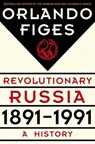 Revolutionary Russia, 1891-1991 - FIGES,  Orlando - 9780805091311