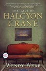 Tale of Halcyon Crane - Wendy Webb - 9780805091403