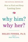 Why Him? Why Her? - Helen Fisher - 9780805091526
