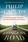 The Longest Road - Philip Caputo - 9780805096965
