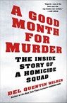 A Good Month for Murder - Del Quentin Wilber - 9780805098822