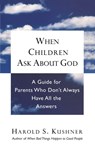 When Children Ask About God - Harold S. Kushner - 9780805210330